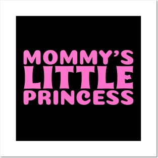 Mommy's Little Princess Posters and Art